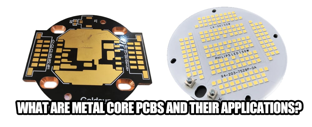 What are metal core PCBs and their applications?