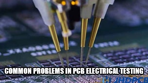 Common problems in PCB electrical testing