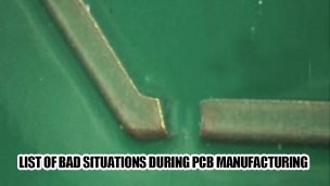 List of bad situations during PCB manufacturing