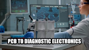 Importance of PCB to Diagnostic Electronics