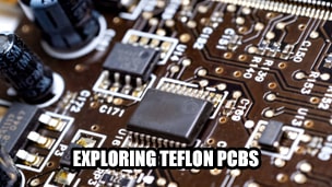 Exploring Teflon PCBs