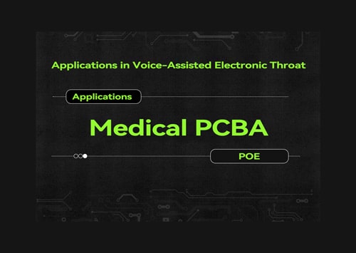 Medical PCBA: Applications in Voice-Assisted Electronic Throat