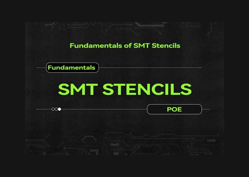 Fundamentals of SMT Stencils