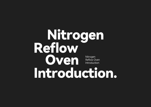 Nitrogen Reflow Oven Introduction