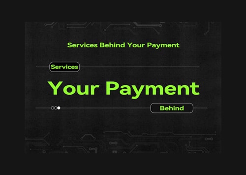 Services Behind Your Payment