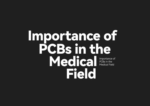 Importance of PCBs in the Medical Field