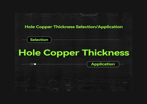 Hole Copper Thickness Selection/Application