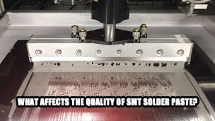 What affects the quality of SMT solder paste?