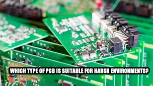 Which type of PCB is suitable for harsh environments?