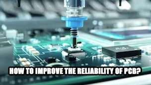 How to improve the reliability of PCB?