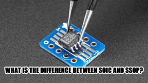 What is the difference between SOIC and SSOP?