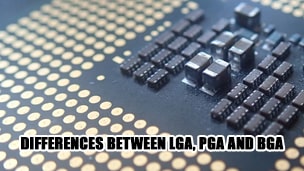 Differences between LGA, PGA and BGA