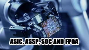 Differences between ASIC, ASSP, SoC and FPGA